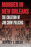 Algopix Similar Product 6 - Murder in New Orleans The Creation of