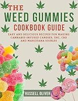 Algopix Similar Product 18 - The Weed Gummies Cookbook Guide Easy