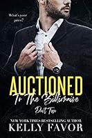 Algopix Similar Product 20 - Auctioned To The Billionaire (Part Two)