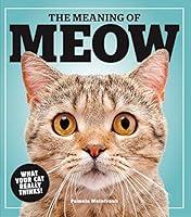 Algopix Similar Product 5 - The Meaning of Meow What Your Cat