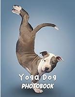 Algopix Similar Product 4 - Yoga Dog Photo Book 40 Funny Dog Doing