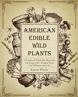 Algopix Similar Product 8 - AMERICAN EDIBLE WILD PLANTS 51