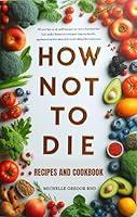 Algopix Similar Product 12 - How Not to Die Recipes and Cookbook A