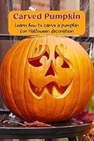 Algopix Similar Product 5 - Carved Pumpkin Learn how to carve a