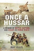 Algopix Similar Product 15 - Once a Hussar A Memoir of Battle