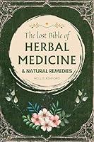 Algopix Similar Product 17 - The Lost Bible of Herbal Medicine 