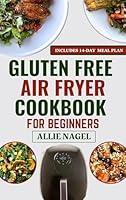 Algopix Similar Product 7 - GlutenFree Air Fryer Cookbook For