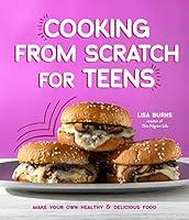 Algopix Similar Product 20 - Cooking from Scratch for Teens Make