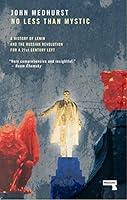 Algopix Similar Product 9 - No Less Than Mystic A History of Lenin