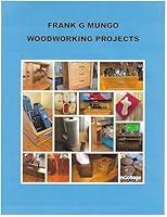 Algopix Similar Product 3 - Frank G Mungo Woodworking Projects