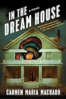 Algopix Similar Product 19 - In the Dream House: A Memoir