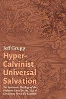 Algopix Similar Product 16 - HyperCalvinist Universal Salvation