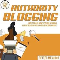 Algopix Similar Product 5 - Authority Blogging How to Make Money