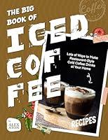 Algopix Similar Product 5 - The Big Book of Iced Coffee Recipes