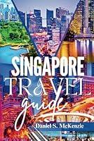 Algopix Similar Product 11 - SINGAPORE TRAVEL GUIDE 2024 Unveiling