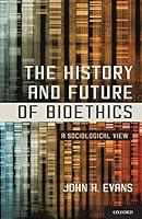 Algopix Similar Product 18 - The History and Future of Bioethics A