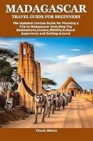 Algopix Similar Product 12 - MADAGASCAR TRAVEL GUIDE FOR BEGINNERS