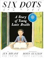 Algopix Similar Product 2 - Six Dots: A Story of Young Louis Braille