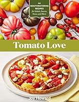 Algopix Similar Product 14 - Tomato Love 44 Mouthwatering Recipes