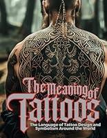 Algopix Similar Product 19 - The Meaning of Tattoos The Language of