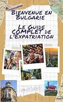 Algopix Similar Product 16 - Bienvenue en Bulgarie le guide complet