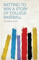 Algopix Similar Product 18 - Batting to Win A Story of College