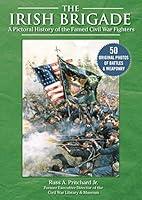 Algopix Similar Product 8 - The Irish Brigade A Pictorial History