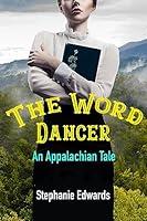 Algopix Similar Product 16 - The Word Dancer: An Appalachian Tale