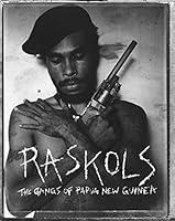 Algopix Similar Product 8 - Raskols: The Gangs of Papua New Guinea