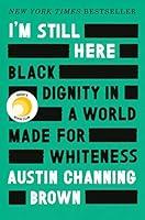 Algopix Similar Product 10 - Im Still Here Black Dignity in a