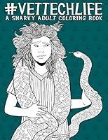 Algopix Similar Product 3 - Vet Tech Life A Snarky Adult Coloring