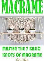 Algopix Similar Product 5 - MACRAM  Master The 7 Basic Knots Of