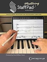 Algopix Similar Product 10 - Mastering StaffPad Digital Music