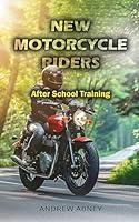 Algopix Similar Product 17 - New Motorcycle Riders After School