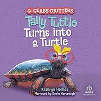 Algopix Similar Product 17 - Tally Tuttle Turns into a Turtle Class