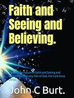 Algopix Similar Product 1 - Faith and Seeing and Believing The