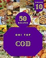 Algopix Similar Product 5 - Oh Top 50 Cod Recipes Volume 10 A Cod