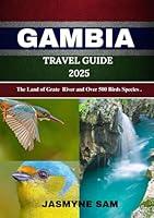 Algopix Similar Product 19 - Gambia Travel Guide 2025 The land of