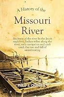 Algopix Similar Product 4 - A history of the Missouri River