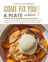 Algopix Similar Product 11 - Come Fix You a Plate Cookbook for