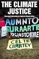 Algopix Similar Product 5 - The Climate Justice Movement