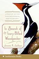 Algopix Similar Product 10 - In Search of the Ivory-Billed Woodpecker