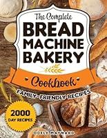 Algopix Similar Product 5 - The Complete Bread Machine Bakery