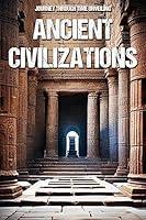 Algopix Similar Product 19 - Unveiling Ancient Civilizations A Time