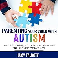 Algopix Similar Product 4 - Parenting Your Child with Autism
