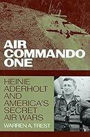 Algopix Similar Product 11 - Air Commando One Heinie Aderholt and