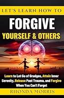 Algopix Similar Product 19 - Lets Learn How To Forgive Yourself and