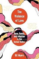 Algopix Similar Product 18 - The Violence of Love Race Family and