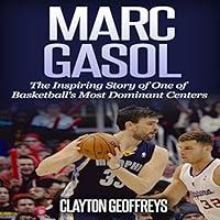 Algopix Similar Product 8 - Marc Gasol The Inspiring Story of One