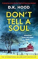 Algopix Similar Product 13 - Dont Tell a Soul A gripping crime